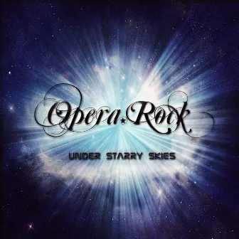 Under Starry Skies by Opera Rock