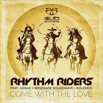 Come with the Love by The Rhythm Riders