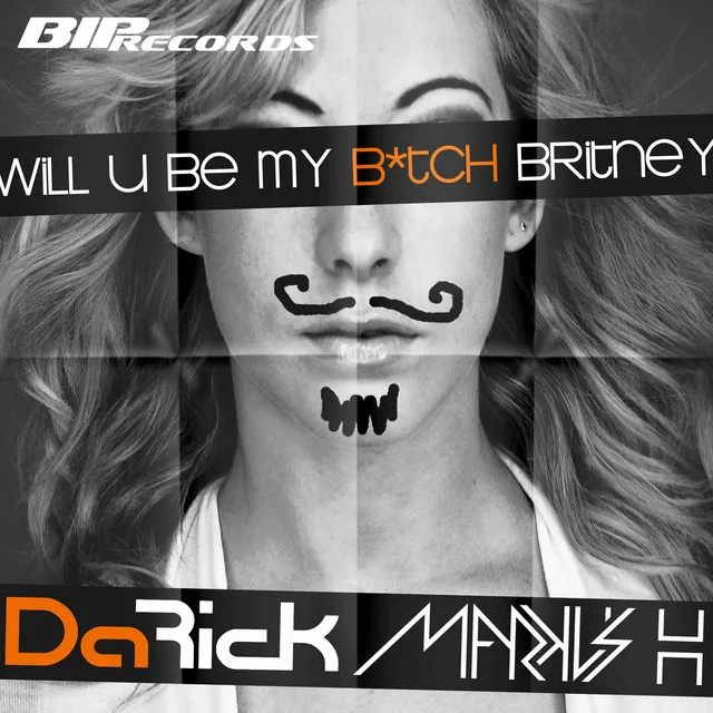 Will U Be My Bitch Britney - Radio Edit