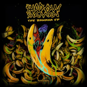 The Banana EP by Shadow Shaman