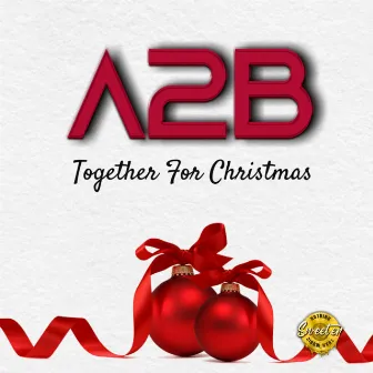 Together for Christmas by A2B