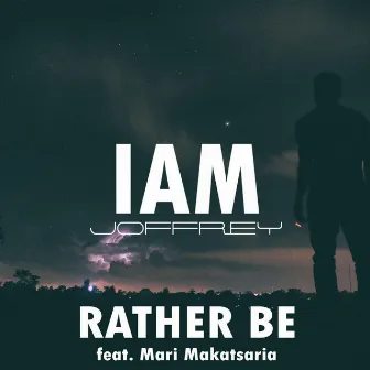 Rather Be (feat. Mari Makatsaria) by Iamjoffrey