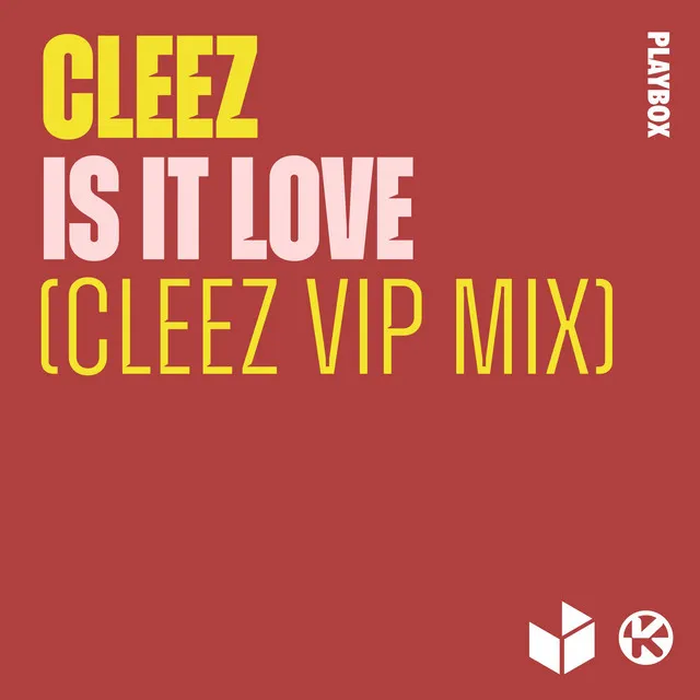 Is It Love - Cleez VIP Mix