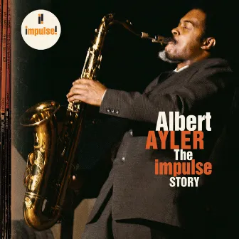 The Impulse Story by Albert Ayler