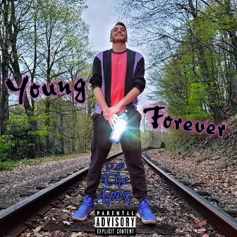 Young Forever by V.P. The Apex