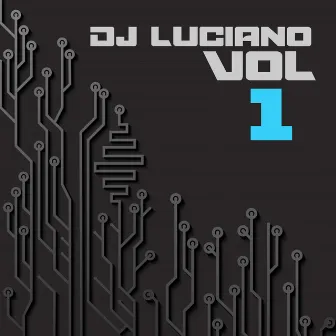 Dj Luciano, Vol. 1 by Dj Luciano