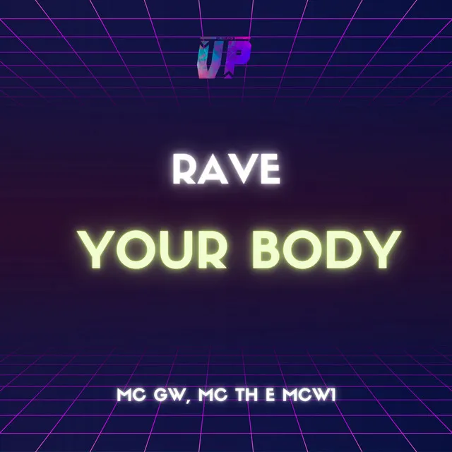 RAVE YOUR BODY