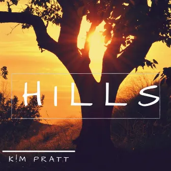 Hills by Kim Pratt