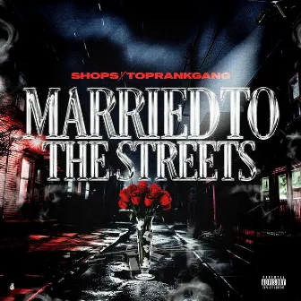 Married to the Streets by Shops