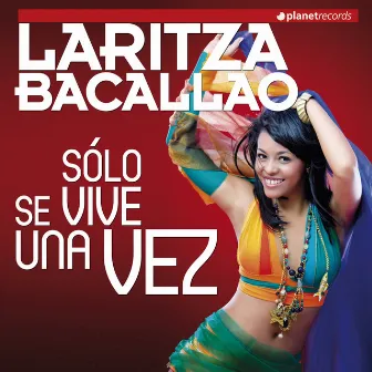 Sólo Se Vive Una Vez by LARITZA BACALLAO