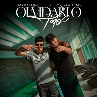 Olvidarlo Todo by ScreamChill’s