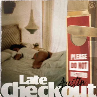 Late Checkout by Austin