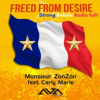 Freed From Desire (Strong Beliefs Radio Edit) by 