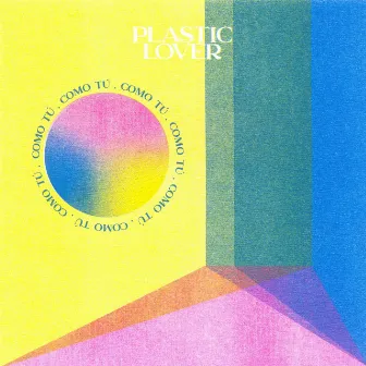 Como Tú by Plastic Lover