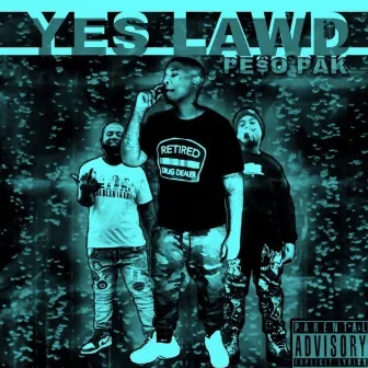 Yes Lawd (Remix) by Pe$o Pak