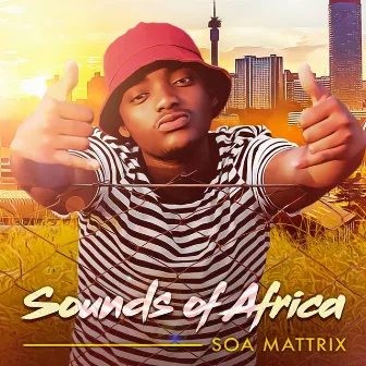 Sounds of Africa by Soa Mattrix