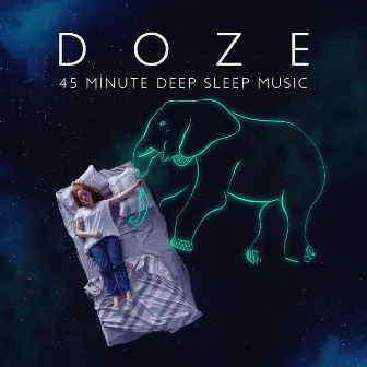 Doze: 45 Minute Deep Sleep Music, Healing Meditation Zen, Peaceful Relaxation by Deep Sleep Music Masters