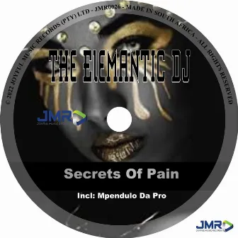 Secrets of Pain by The Elemantic DJ