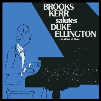 Brooks Kerr Salutes Duke Ellington: An Album of Blues by George Duvivier