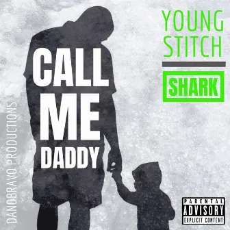 Call Me Daddy by Shark the SOB