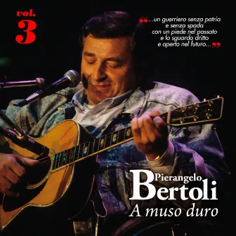 A muso duro, Vol. 3 by Pierangelo Bertoli