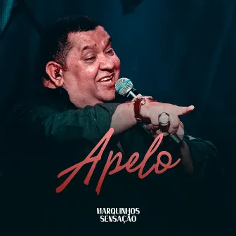 Apelo (Ao Vivo) by Marquinhos Sensação