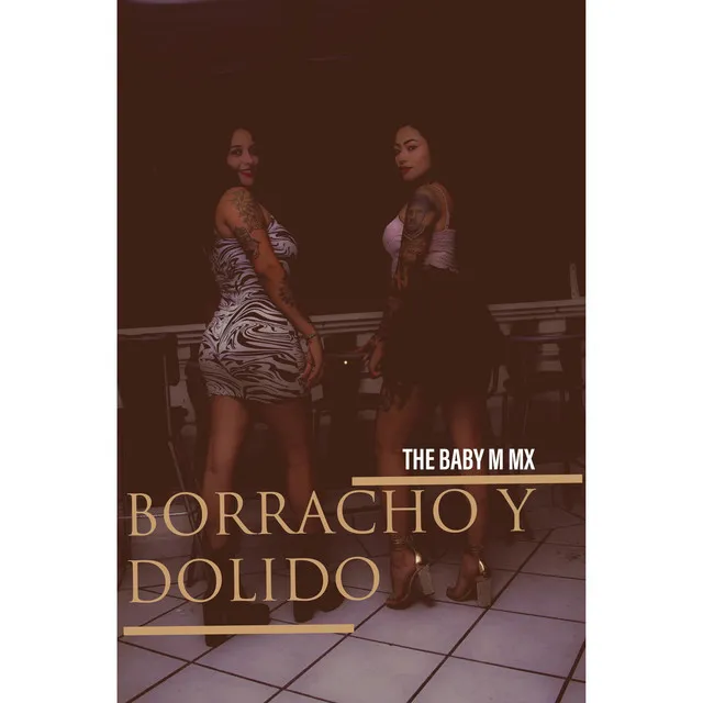 Borracho Y Dolido - Versión extendida