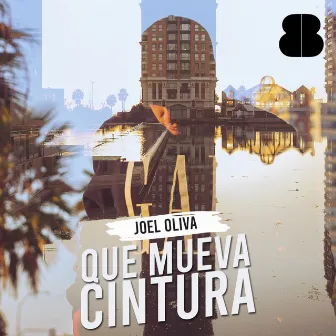 Que Mueva Cintura by Joel Oliva