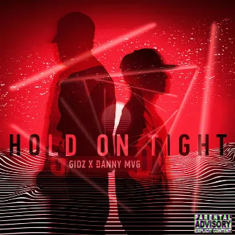 Hold on Tight by Gidz