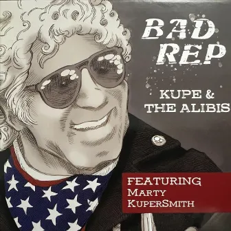 Bad Rep (Kupe & the Alibis) by Marty Kupersmith