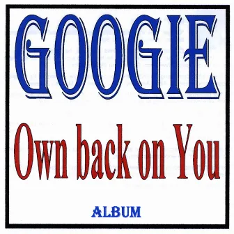 Own back on You by Googie