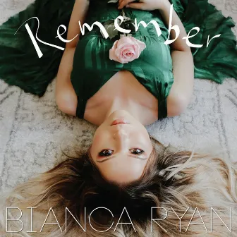 Remember by Bianca Ryan