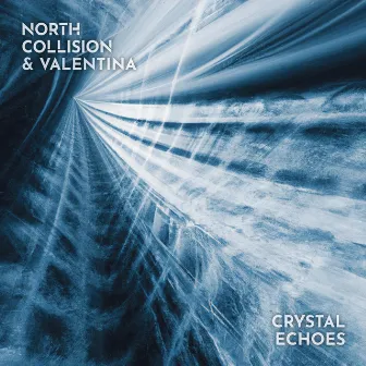 Crystal Echoes by North Collision