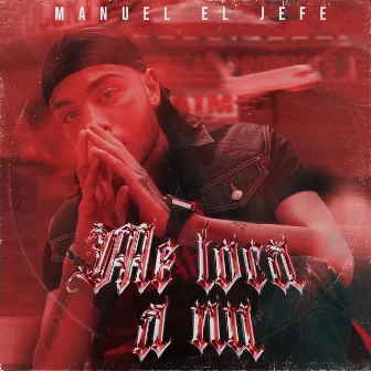 ME TOCA A MI by Manuel El Jefe