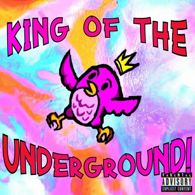 KING OF THE UNDERGROUND!