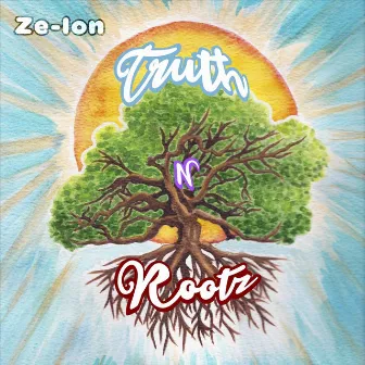 Truth n Rootz by Ze-Ion