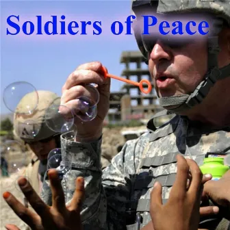 Soldiers of Peace by John Edwards