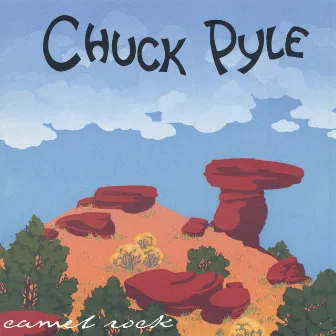 Camel Rock by Chuck Pyle