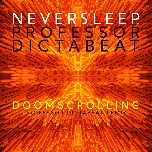 Doomscrolling I - Professor Dictabeat Remix