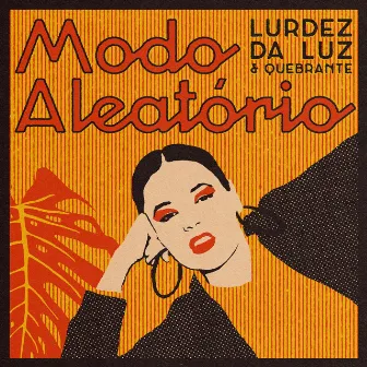 Modo Aleatório by Lurdez Da Luz