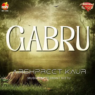 GABRU by Arshpreet Kaur