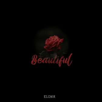 Beautiful by Elona