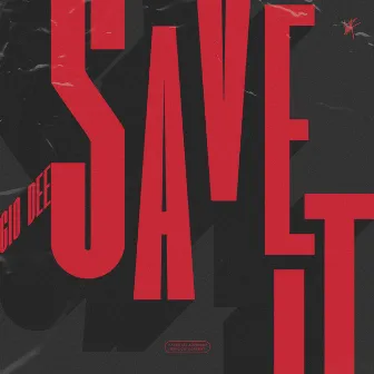 Save It by Gio Dee