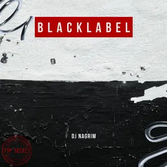 BlackLabel by DJ NaGrim