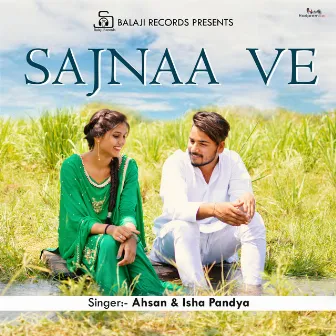 Sajnaa Ve by Ahsan