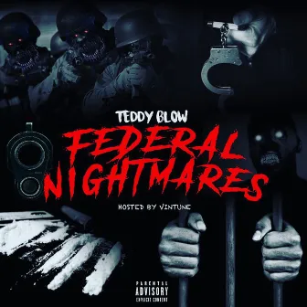 Federal Nightmares by Teddy Blow