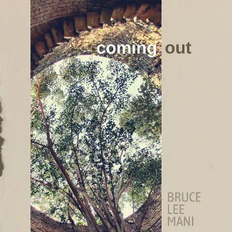 Coming Out by Bruce Lee Mani