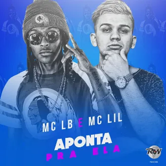 Aponta pra ela by MC LB