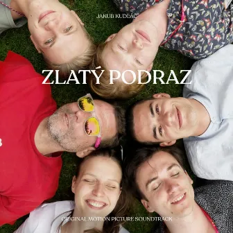 Zlatý podraz (Original Motion Picture Soundtrack) by Jakub Kudláč