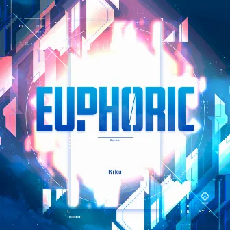 Euphoric by Riku